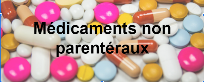 Médicaments non parentéraux